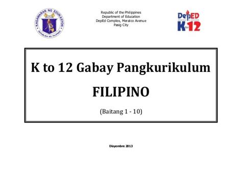 K to 12 Curriculum Guide in Filipino 2016 .